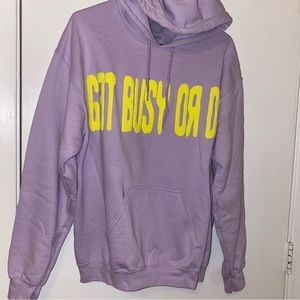 Get Busy or Die Hoodie